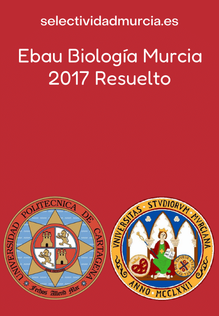 Ebau Biología Murcia 2017 Resuelto