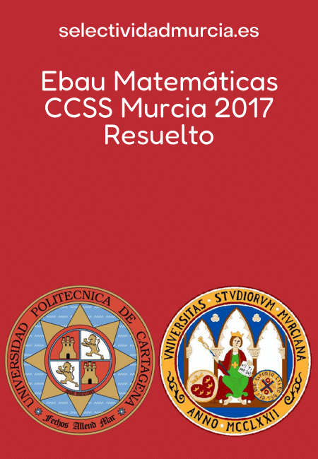 Ebau Matemáticas CCSS Murcia 2017 Resuelto